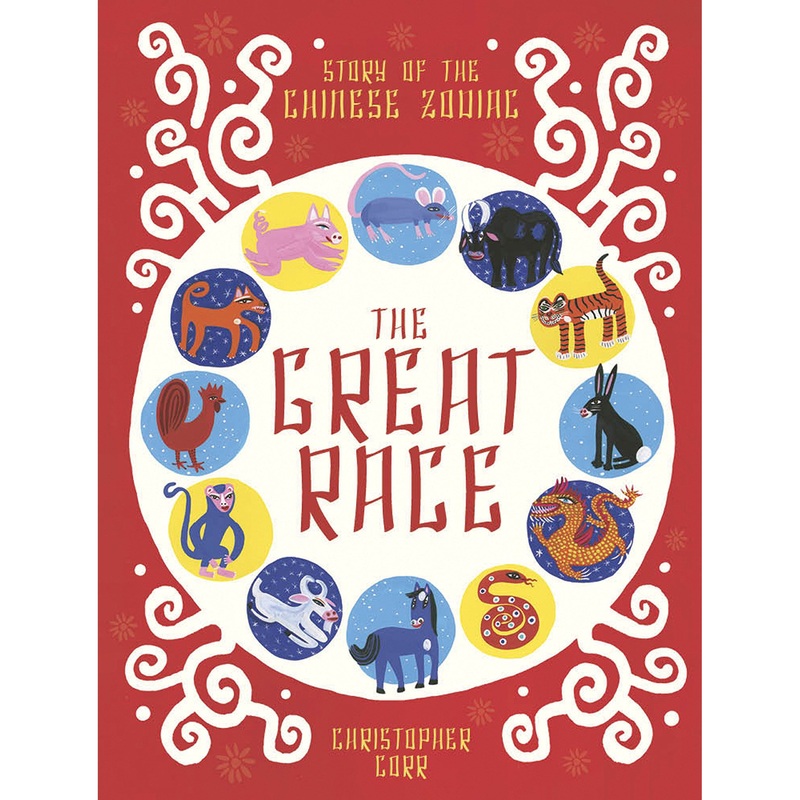 The Great Race: The Story of the Chinese Zodiac - Hardback