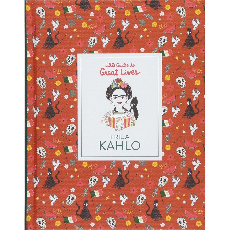 Little Guide To Great Lives: Frida Kahlo