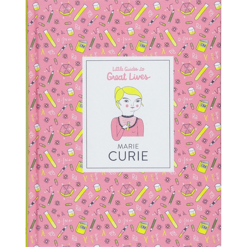 Marie Curie: Little Guides To Great Lives