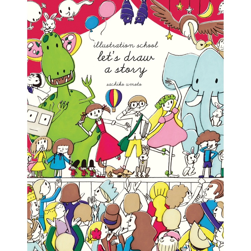 Illustration School: Let's Draw A Story